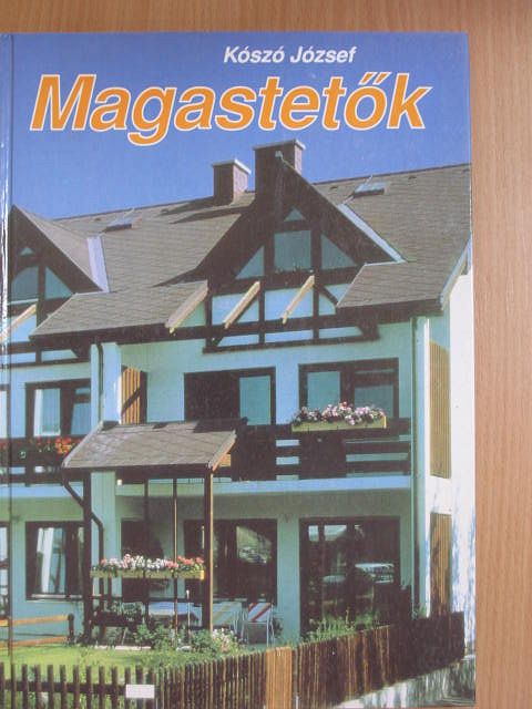Kószó József - Magastetők [antikvár]