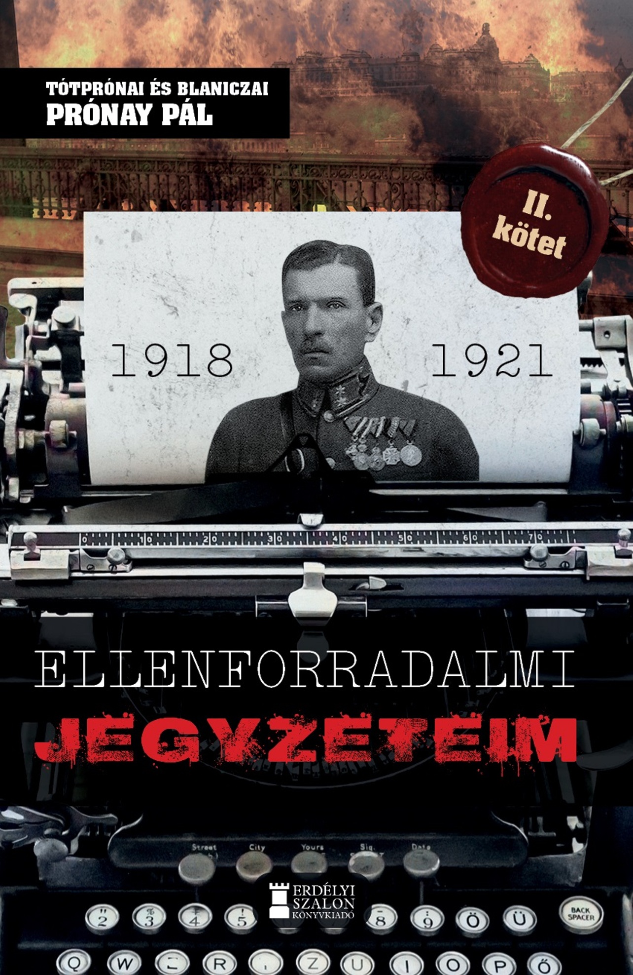 Prónay Pál - Ellenforradalmi jegyzeteim - II. kötet