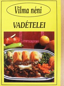 Vilma néni - Vilma néni vadételei [antikvár]