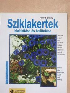 Almuth Scholz - Sziklakertek kialakítása és beültetése [antikvár]