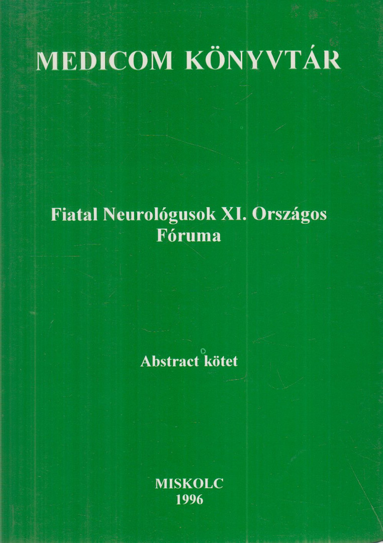 Sági Ilona - Fiatal Neurológusok XI. Országos Fóruma [antikvár]