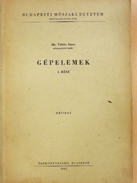 Dr. Vörös Imre - Gépelemek I.  [antikvár]