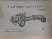 A gépkocsi szerkezete [antikvár]