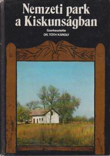 Tóth Károly - Nemzeti park a Kiskunságban [antikvár]