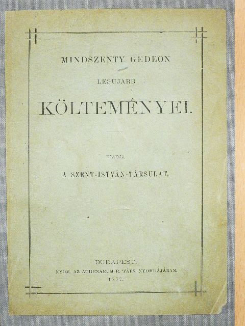 Mindszenty Gedeon - Mindszenty Gedeon legujabb költeményei [antikvár]