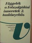 Dr. Csizmadia László - Függelék a Felszolgálási ismeretek 2. tankönyvhöz [antikvár]