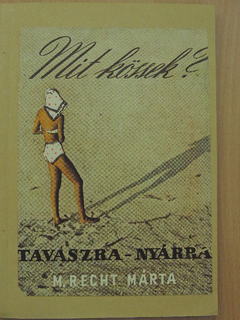 M. Recht Márta - Mit kössek - tavaszra, nyárra [antikvár]