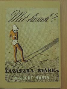 M. Recht Márta - Mit kössek - tavaszra, nyárra [antikvár]
