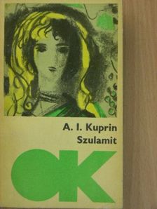 Alexandr Ivanovics Kuprin - Szulamit [antikvár]