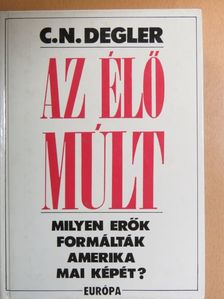 Carl N. Degler - Az élő múlt [antikvár]