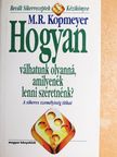 M. R. Kopmeyer - Hogyan válhatunk olyanná, amilyenek lenni szeretnénk? [antikvár]