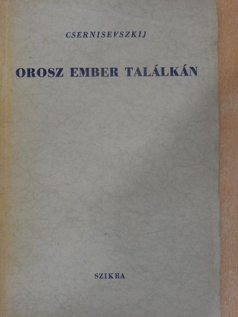 Csernisevszkij - Orosz ember találkán [antikvár]