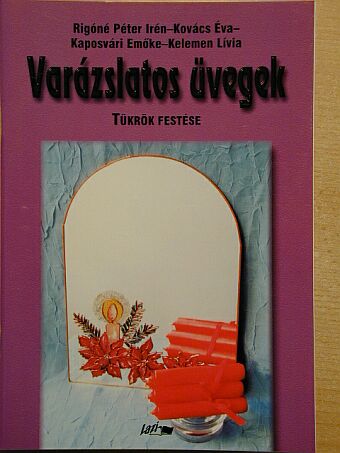Kaposvári Emőke - Varázslatos üvegek [antikvár]