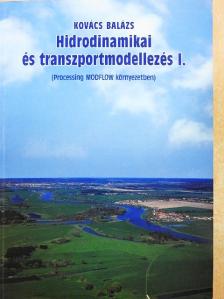Kovács Balázs - Hidrodinamikai és transzportmodellezés I. [antikvár]