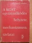 Dr. Ausch Sándor - A KGST-együttműködés helyzete, mechanizmusa, távlatai [antikvár]