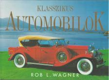WAGNER, ROB L. - Klasszikus automobilok [antikvár]