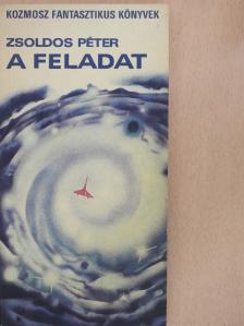 Zsoldos Péter - A feladat [antikvár]