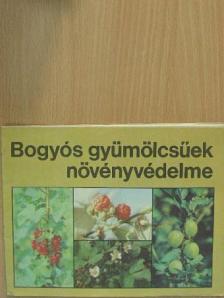 Vályi István - Bogyós gyümölcsűek növényvédelme [antikvár]