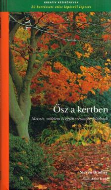 Steven Bradley - Ősz a kertben [antikvár]