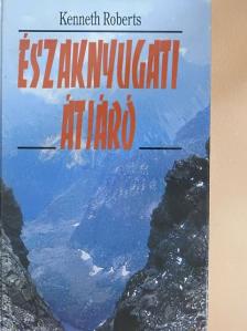 Kenneth Roberts - Északnyugati átjáró [antikvár]