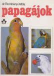 Romhányi Attila - Papagájok [antikvár]