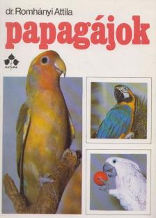 Romhányi Attila - Papagájok [antikvár]