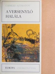 Csingiz Ajtmatov - A versenyló halála [antikvár]