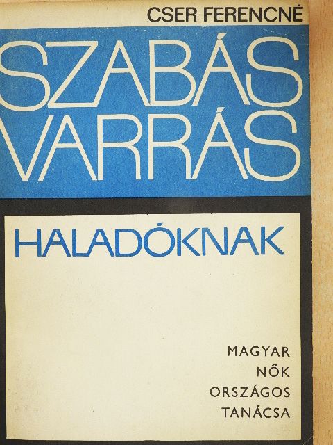 Cser Ferencné - Szabás-varrás haladóknak [antikvár]