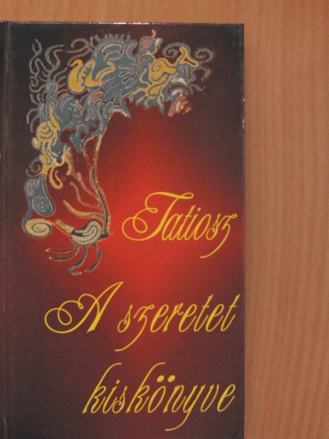 Tatiosz - A szeretet kiskönyve [antikvár]