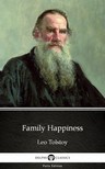 Delphi Classics Leo Tolstoy, - Family Happiness by Leo Tolstoy (Illustrated) [eKönyv: epub, mobi]