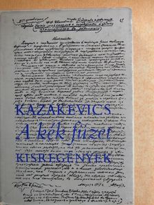 Emmanuil Kazakevics - A kék füzet [antikvár]