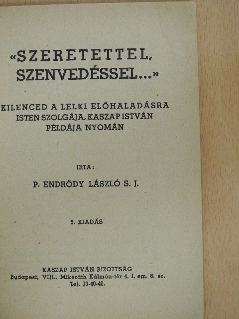 Endrődy László - "Szeretettel, Szenvedéssel..." [antikvár]