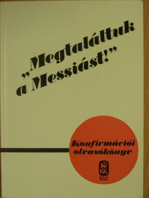 Szénási Sándor - "Megtaláltuk a Messiást!" [antikvár]