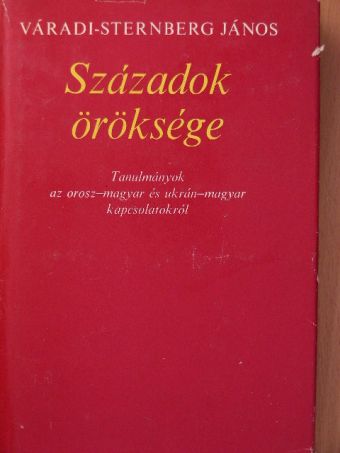 Váradi-Sternberg János - Századok öröksége [antikvár]