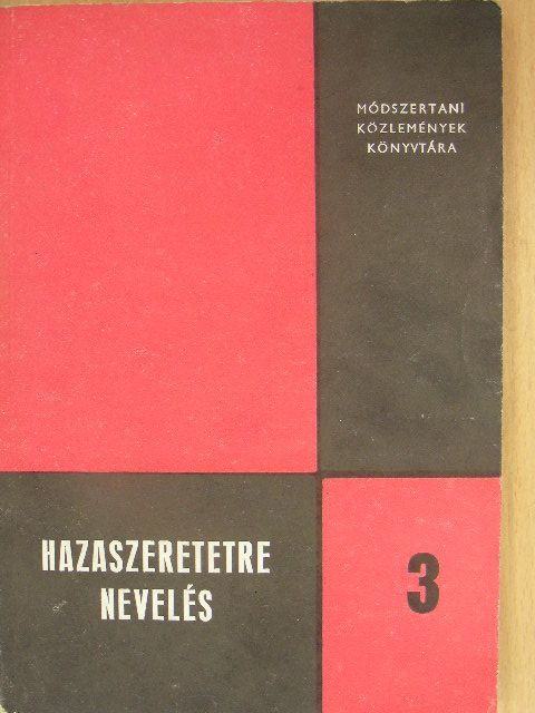 Hazaszeretetre nevelés [antikvár]