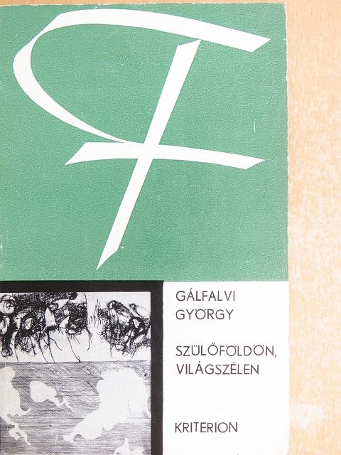 Gálfalvi György - Szülőföldön, világszélen [antikvár]