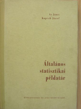 Dr. Ay János - Általános statisztikai példatár [antikvár]