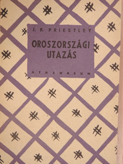 J. B. Priestley - Oroszországi utazás [antikvár]