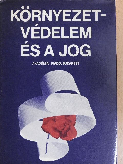 Bragyova András - Környezetvédelem és a jog [antikvár]