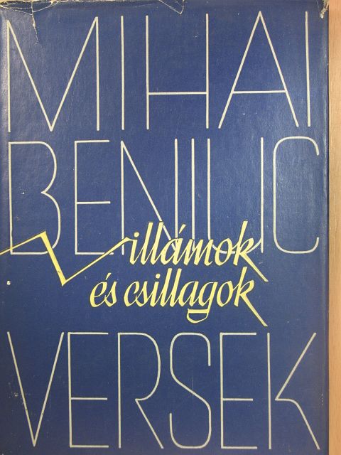 Mihai Beniuc - Villámok és csillagok [antikvár]