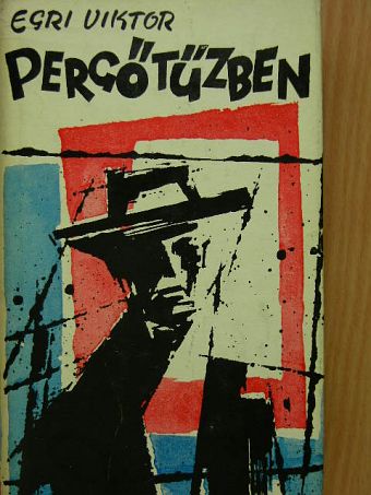 Egri Viktor - Pergőtűzben [antikvár]