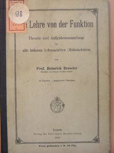 Prof. Heinrich Dressler - Die Lehre von der Funktion [antikvár]