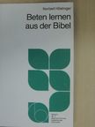Norbert Höslinger - Beten lernen aus der Bibel [antikvár]