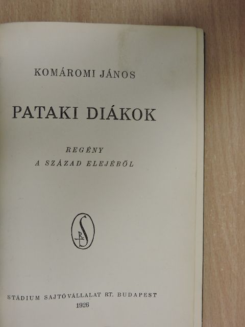 Komáromi János - Pataki diákok [antikvár]