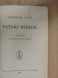 Komáromi János - Pataki diákok [antikvár]
