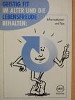 Geistig fit im alter und die lebensfreude behalten [antikvár]
