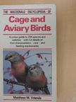 Matthew M. Vriends - The Macdonald Encyclopedia of Cage and Aviary Birds [antikvár]