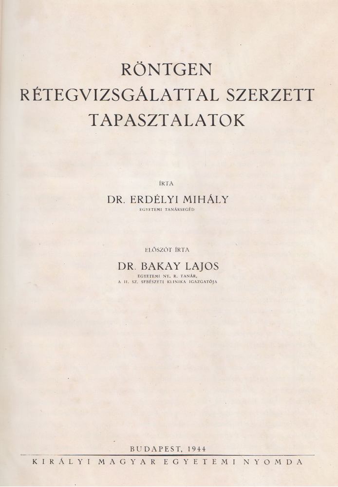Dr. Erdélyi Mihály - Röntgen rétegvizsgálattal szerzett tapasztalatok [antikvár]