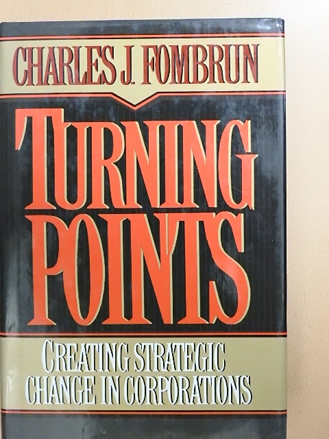 Charles J. Fombrun - Turning Points [antikvár]