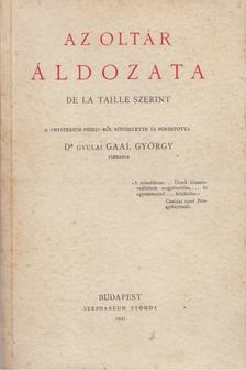 De la Taille - Az oltár áldozata [antikvár]